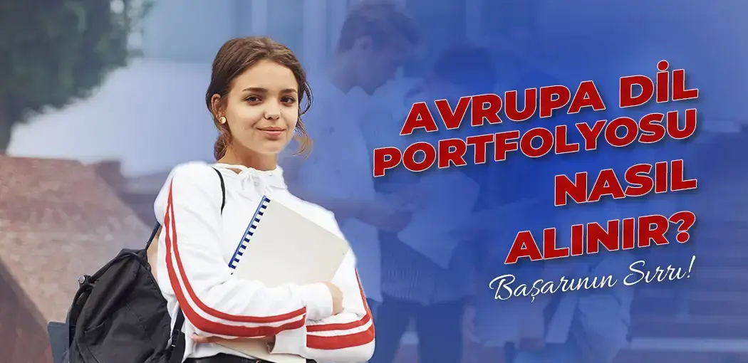 Avrupa Dil Portfolyosu Nasıl Alınır? | Başakşehir Amerikan Kültür